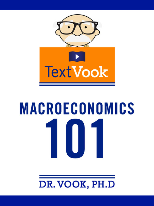 Title details for Macroeconomics 101 by Dr. Vook Ph.D - Available